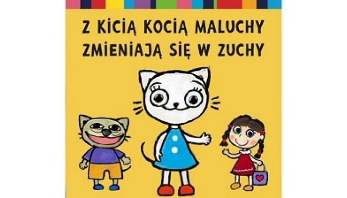 OGÓLNOPOLSKI PROJEKT PT. ,, Z KICIĄ KOCIĄ MALUCHY ZMIENIAJĄ SIĘ W ZUCHY"